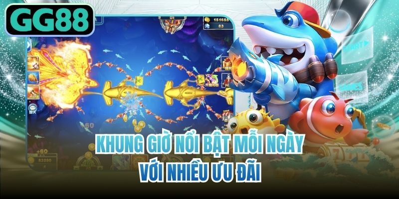 Khung giờ nổi bật mỗi ngày với nhiều ưu đãi