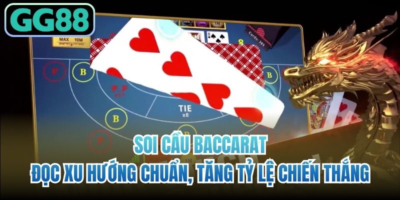 Soi cầu Baccarat