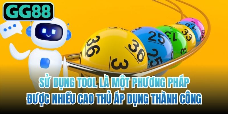 Sử dụng tool là một phương pháp được nhiều cao thủ áp dụng thành công